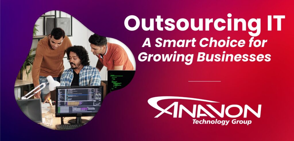 Benefits of outsourcing IT from Anavon Technology